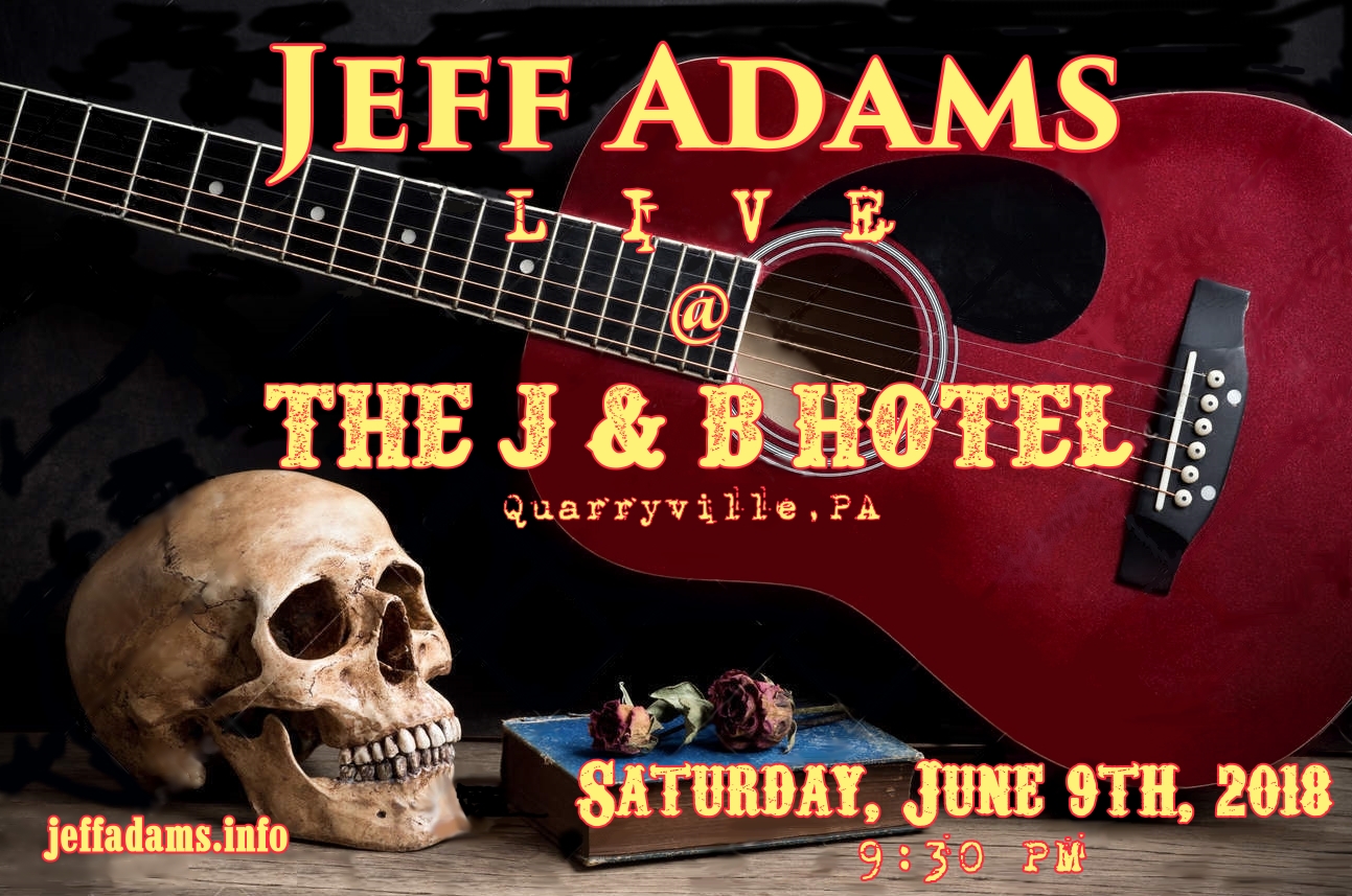 Jeff Adams @ The J & B 6/9