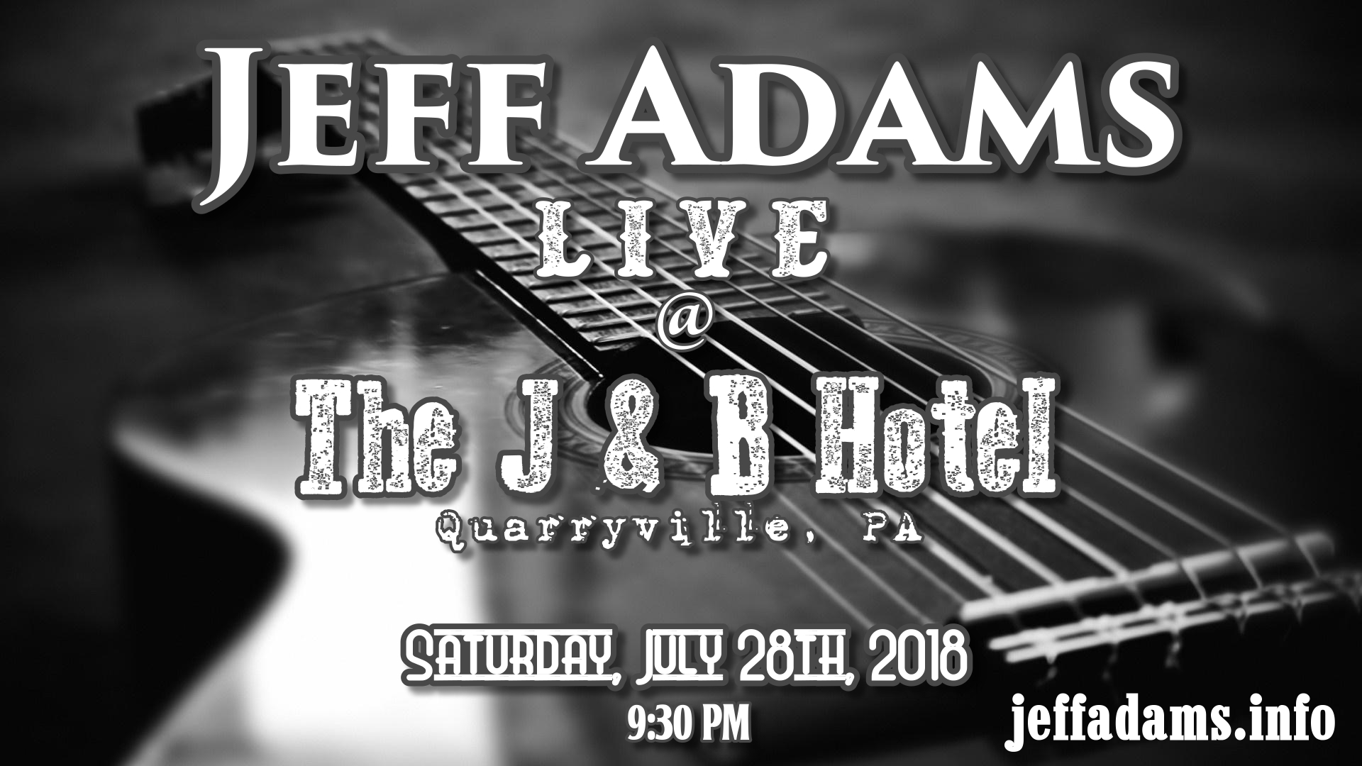 Jeff Adams @ The J & B Hotel 7/28